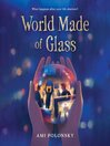 Cover image for World Made of Glass